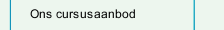 Ons cursusaanbod
